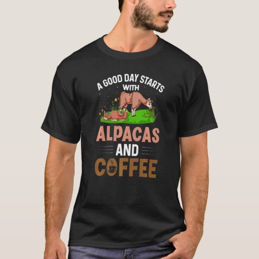 T-shirt A Good Day Starts With Alpacas And Coffee Alpaca 1 (Devant)
