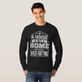 T-shirt A House Not a Home Without River Rafting Kayaking  (Devant entier)