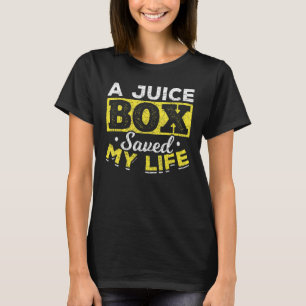 T-shirt A Juice Box Saved My Life Diabetic Diabetes