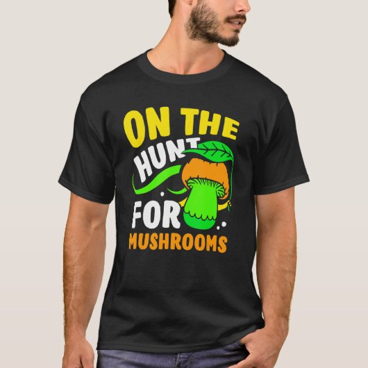 T-shirt À La Chasse Pour Les Champignons À La Récupération (Devant)