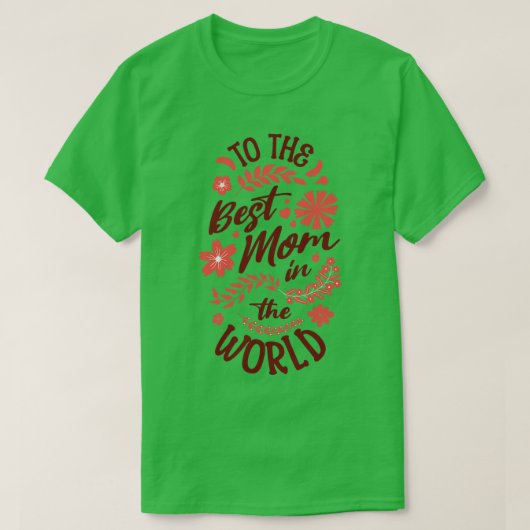T-shirt À La Meilleure Maman Du Monde (Design devant)