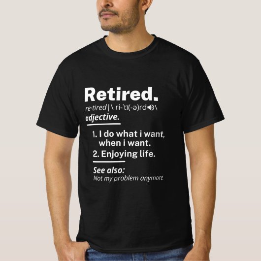 T-shirt à la retraite. définition drôle de retraite (Devant)