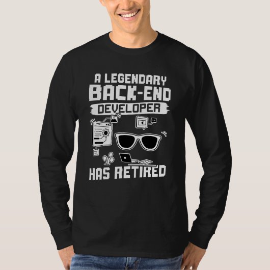 T-shirt A Legendary Back end Developer Has Retired (Devant)