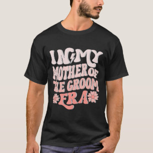 T-shirt À l'ère de ma mère de marié, maman du marié 1 