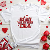 T-shirt À l'ère de ma Saint Valentin