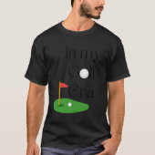 T-shirt À l'ère de mon golf (Devant)