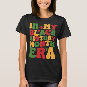 T-shirt À l'ère de mon histoire noire Femmes Super de la f