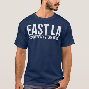 T-SHIRT A L'EST LA C'EST OÙ MON HISTOIRE COMMENCE LOS ANG