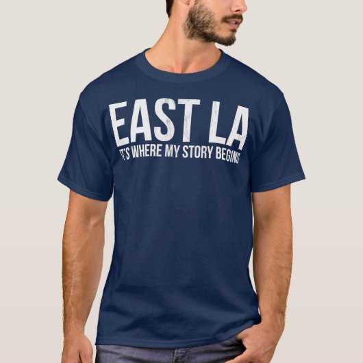 T-SHIRT A L'EST LA C'EST OÙ MON HISTOIRE COMMENCE LOS ANGE (Devant)