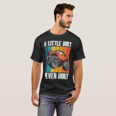 T-shirt A Little Dirt Never Hurt 4x4 Offroad Cool Four Whe (Devant entier)