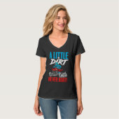 T-shirt A Little Dirt Never Hurt Funny ATV Four Wheeler Qu (Devant entier)