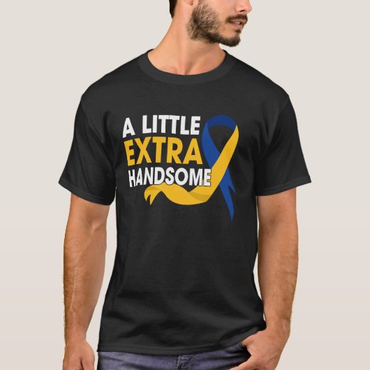 T-shirt A Little Extra Handsome Down Syndrome Awareness (Devant)