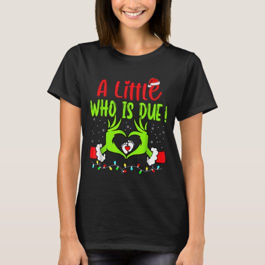 T-shirt A Little Who Is Due Funny Christmas Pregnancy Anno (Devant)