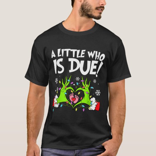 T-shirt A Little Who Is Due Funny Christmas Pregnancy Anno (Devant)