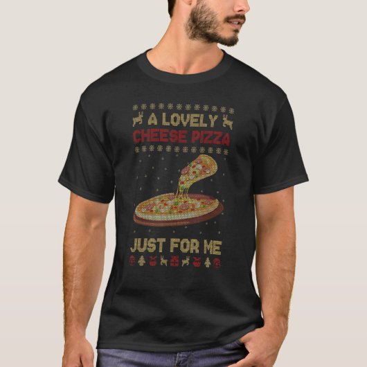 T-shirt A Lovely Cheese Pizza Alone Funny Kevin X Mas Home (Devant)