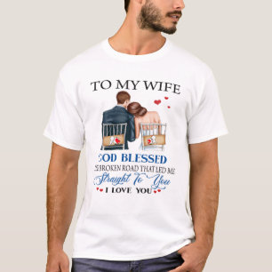 T-shirt À Ma Femme Dieu Me Bénisse Directement À Toi Je T'