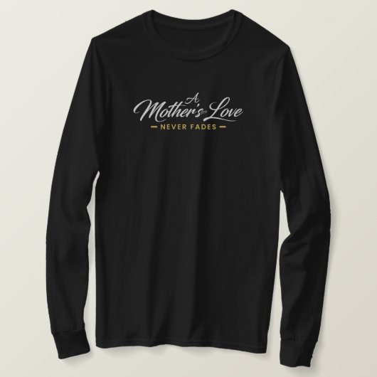 T-shirt à manches longues « L'amour d'une mère ne (Design devant)