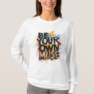 T-Shirt à manches longues Sois ta propre muse