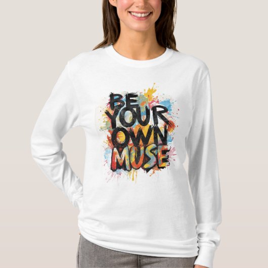 T-Shirt à manches longues Sois ta propre muse (Devant)
