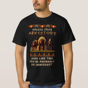 T-shirt À Moins Que Vos Ancêtres Américains Vous Êtes Prob
