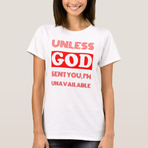 T-shirt À MOINS QU'UN DIEU VOUS AIT ENVOYÉS, je suis