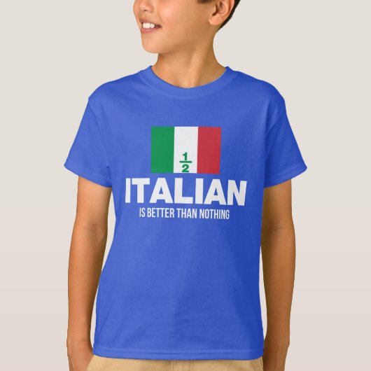 T-shirt À moitié italien est meilleur que rien (Devant)