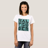 T-shirt À moitié sobre, perspective pessimiste (Devant entier)