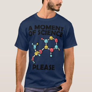 T-shirt A moment of Science Please 52