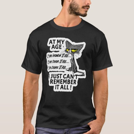 T-shirt À Mon Âge Personnage J'Ai Vu Entendu Et Fait Tout (Devant)