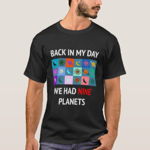 T-shirt A Mon Époque, Nous Avions Neuf Planètes