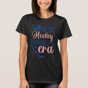 T-shirt À mon ère de romance de hockey, Émotion, Blague