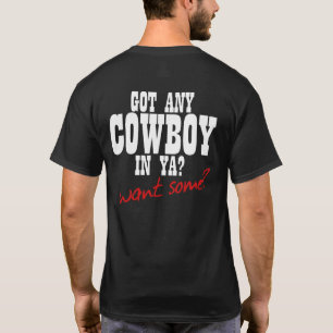T-SHIRT A OBTENU N'IMPORTE QUEL COWBOY DANS YA ? EN VOULEZ