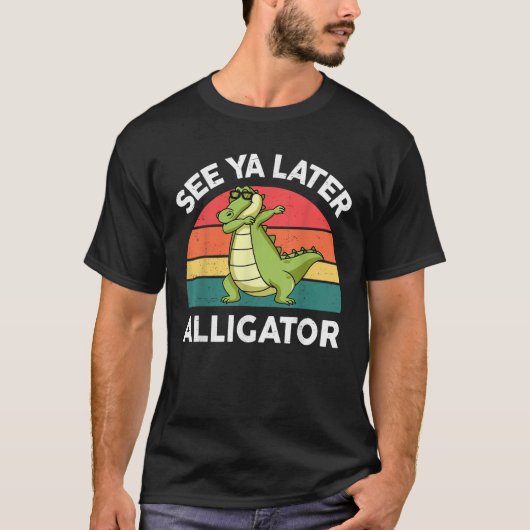 T-shirt À plus tard Alligator Floride Gator Crocodile (Devant)