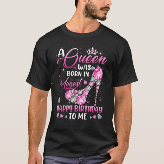 T-shirt A Queen Was Born In August Diamond Pink High Heels (Devant)