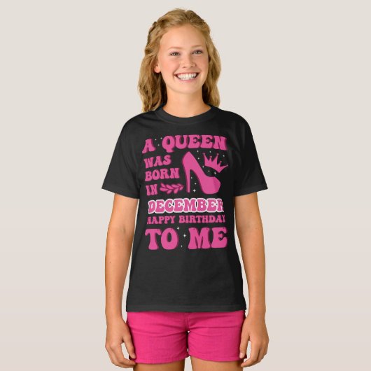 T-shirt A Queen Was Born in December – Happy Birthday (Devant entier)