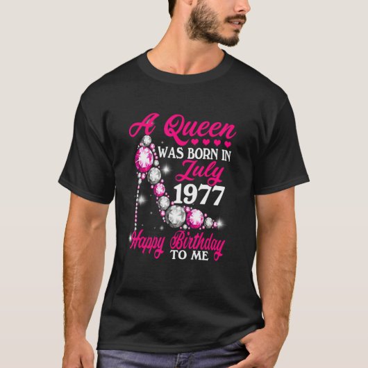 T-shirt A Queen Was Born In July 1977 (Devant)