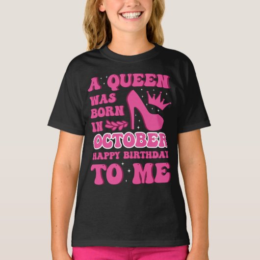 T-shirt A Queen Was Born in October – Chic Birthday Gift (Devant)