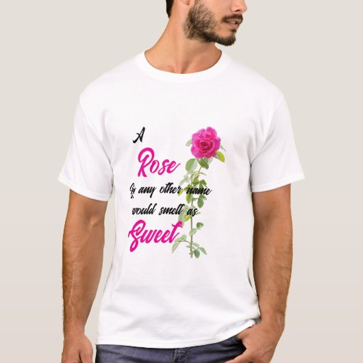 T-shirt A Rose by Any Other Name (Devant)