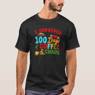 T-shirt A survécu à 100 jours de café et de chaos Enseigna