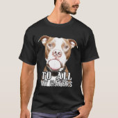 T-shirt À tous mes haïteurs Pitbull Pittie Dog Advocates M (Devant)