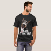 T-shirt À tous mon Hater Doberman (Devant entier)