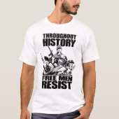 T-shirt À travers l'histoire, les hommes libres résistent (Devant)