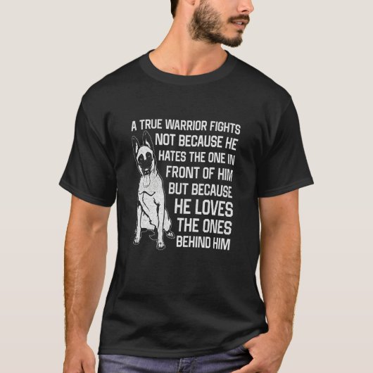 T-shirt A True Warrior Fights Not Because He Hates Malinoi (Devant)
