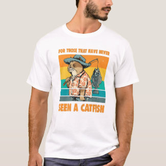 T-shirt A Vu Un Catfish Pour Ceux Qui N'Ont Jamais Vu