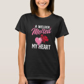 T-shirt A Welder Melted My Heart Skilled Ironworker Const (Devant)
