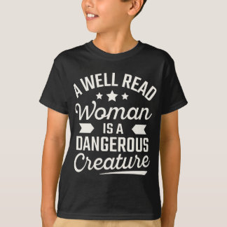 T-shirt A Well Read Woman Is A Dangerous Creature