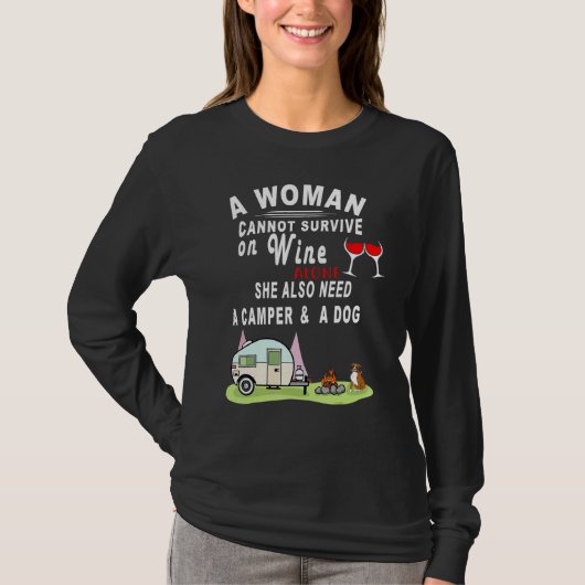 T-shirt A Woman Cannot Survive On Wine Alone She Also Need (Devant)