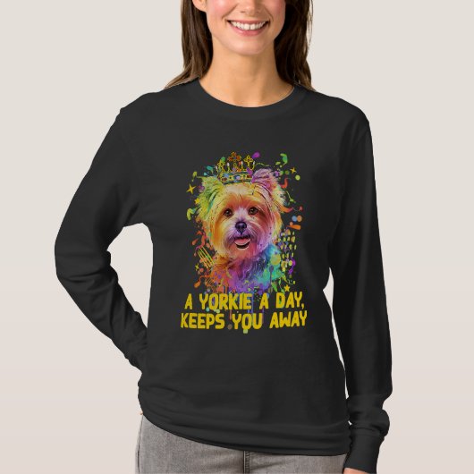 T-shirt A Yorkie a Day Keeps You Away Yorkshire Terrier (Devant)