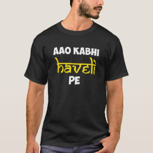 T-shirt Aao Kabhi Haveli Pe Hindi Design de mèmes indiens