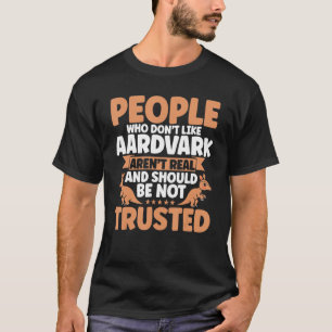 T-shirt Aardvark Personnes qui n'aiment pas Aardvark Aardv